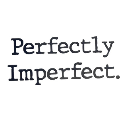 Perfectly imperfect(Kusurlarıyla mükemmel) Yazı Figürlü Minimal Yarı Kalıcı Dövme-MY19 MyTattoo